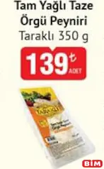 TARAKLI TAM YAĞLI TAZE ÖRGÜ PEYNİRİ 350 G fiyat ve kampanya bilgisi
